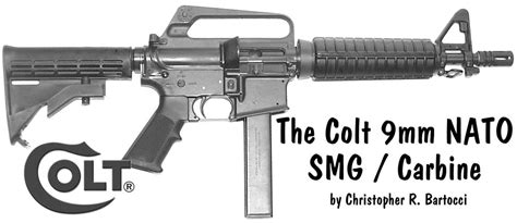 THE COLT 9mm NATO SMG/CARBINE - Small Arms Review