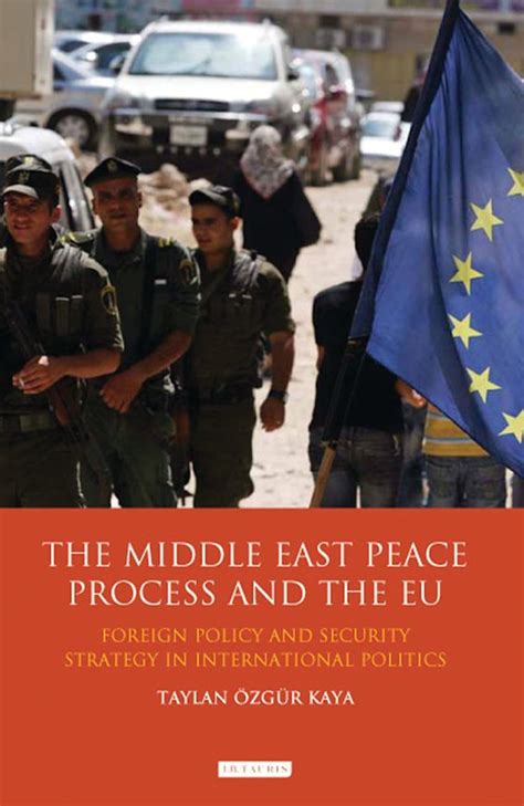 The Middle East Peace Process and the EU: Foreign Policy and Security ...