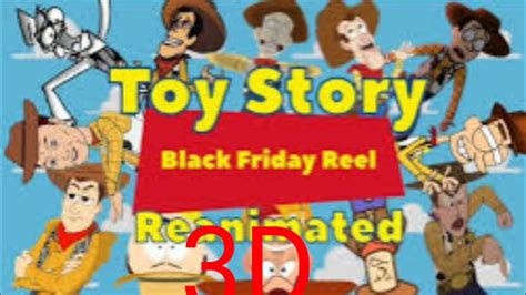 Toy Story Black Friday Reel Reanimated 3D - YouTube