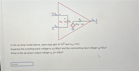 Solved In the op amp model above, open-loop gain A=105 and | Chegg.com