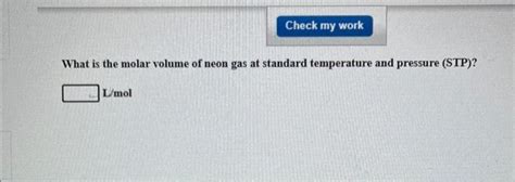 Solved What is the molar volume of neon gas at standard | Chegg.com