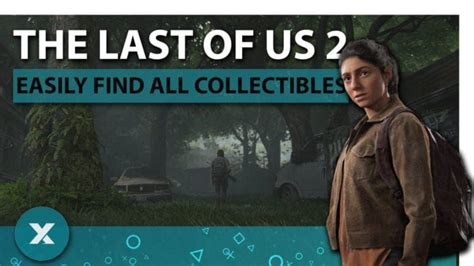 How to Easily Find Collectibles in The Last of Us Part 2 — Gaming Exploits