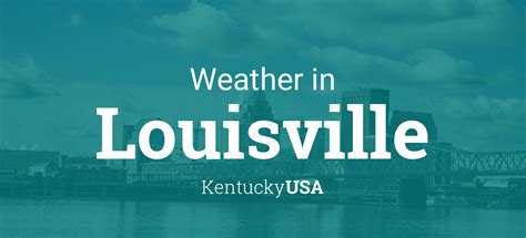 Weather for Louisville, Kentucky, USA