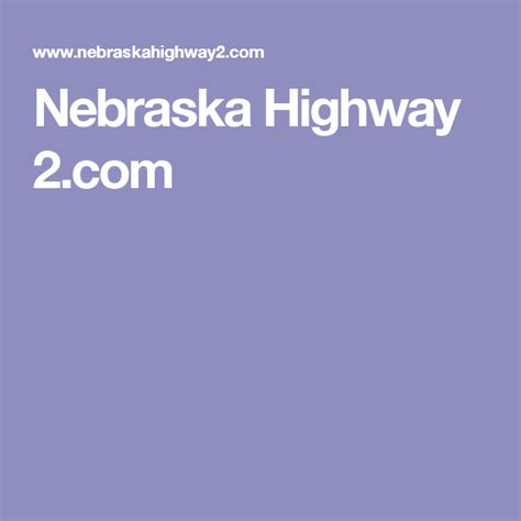 Nebraska Highway 2.com | Travel nebraska, Nebraska, Highway