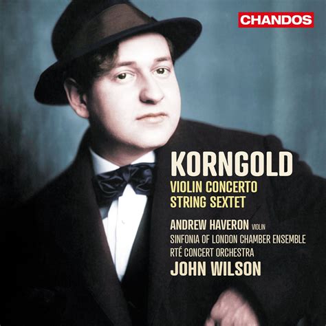 ‎Korngold: Violin Concerto & String Sextet by John Wilson, RTÉ Concert ...