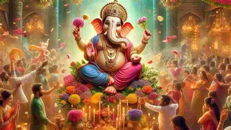 Ganesh Chaturthi 2024 : A 10-Day Celebration of Lord Ganesha's Birth ...