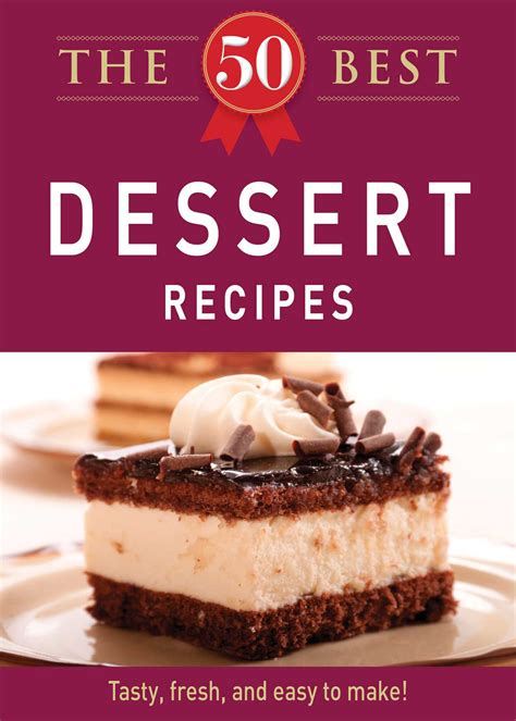 The 50 Best Dessert Recipes eBook by Adams Media | Official Publisher ...