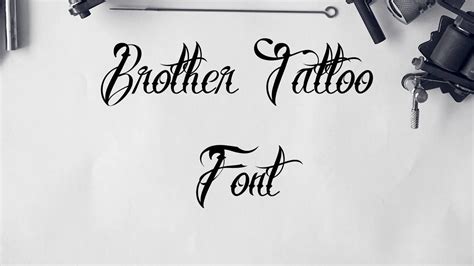 Brother Tattoo Font Free Download