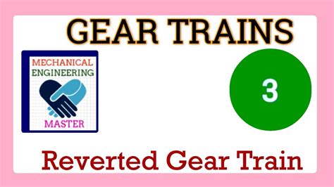 REVERTED GEAR TRAIN - YouTube