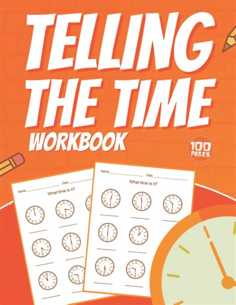 Telling The Time Workbook: A Book For Practicing Telling The Time In ...