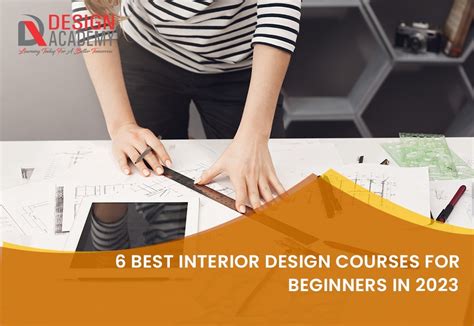 Top 6 Interior Design Courses in 2023 - Design Academy