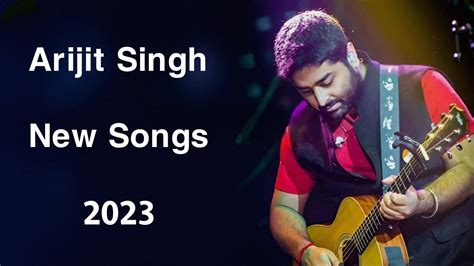 Best Of Arijit Singh 2023 | Arijit Singh New Songs Audio Jukebox | New ...