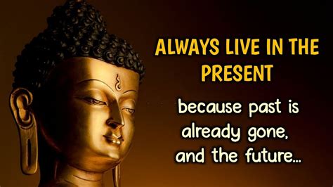 Always live in the present moment | Buddha quotes | Words of wisdom ...