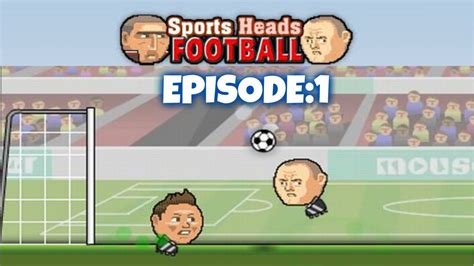 Sports Heads Soccer : Episode 1 - YouTube