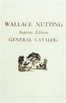 Wallace Nutting, Supreme Edition,... book by Wallace Nutting