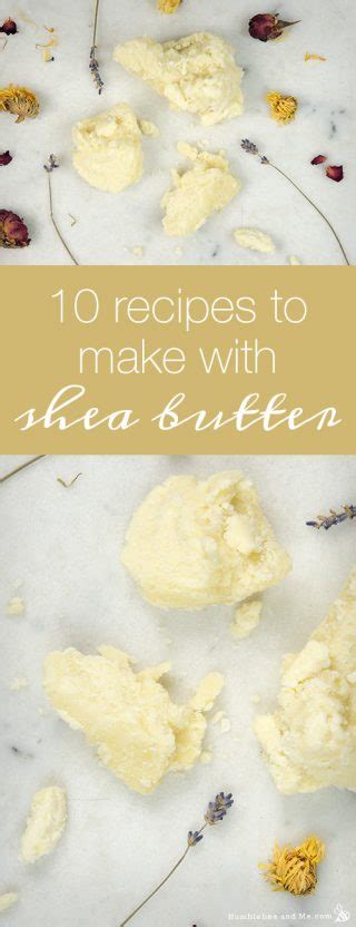 10 Recipes to Make with Shea Butter - Humblebee & Me