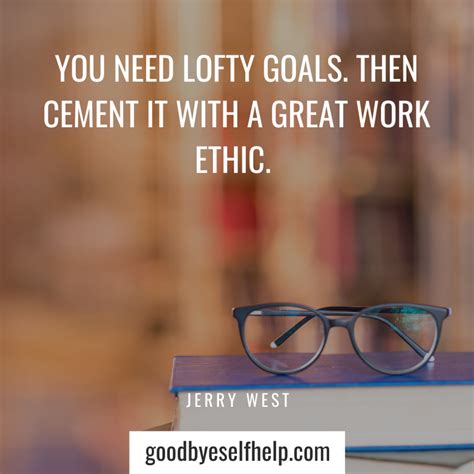 35 Quotes About Work Ethic (Honest) - Goodbye Self Help