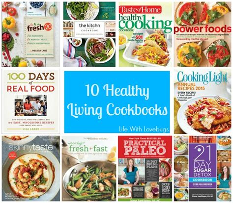 10 Healthy Living Cookbooks - Life With Lovebugs