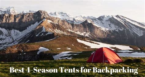 10 Best 4 Season Tents For Backpacking in 2024