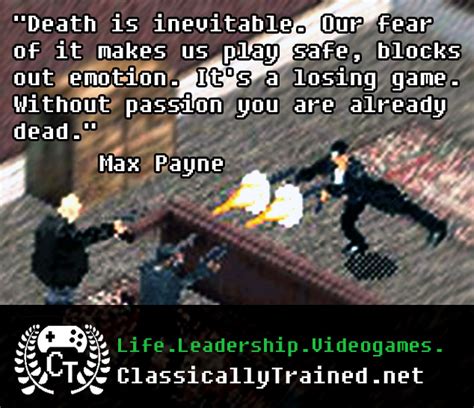 Video Game Quotes: Max Payne on Passion & Fear - ClassicallyTrained.net