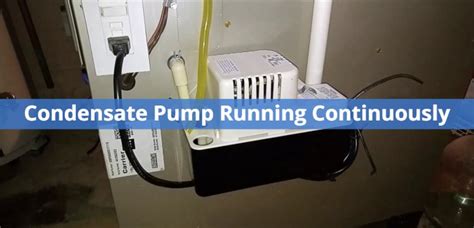 Condensate Pump Running Continuously and How to Fix It - PICKHVAC