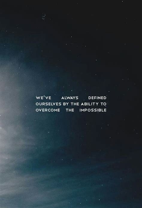 Interstellar quote | Movie quotes inspirational, Movie quotes, Quotes