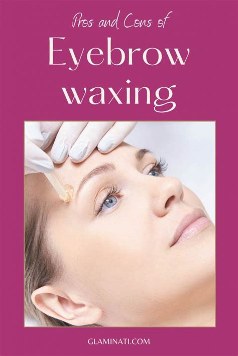 Eyebrow Waxing: Everything You Need to Know | Glaminati.com