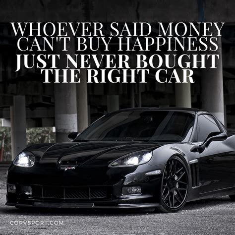 Whoever Said Money Can't Buy Happiness Never Bought The Right Car