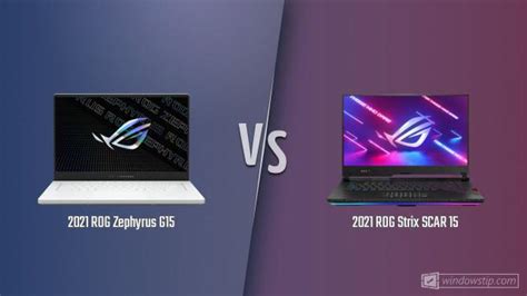 2021 ROG Zephyrus G15 vs. 2021 ROG Strix SCAR 15: Full specs comparison