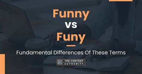 Funny vs Funy: Fundamental Differences Of These Terms