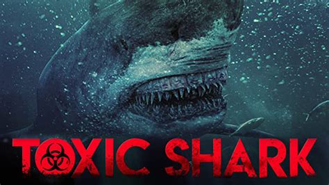 Toxic Shark (2017) - Amazon Prime Video | Flixable