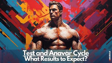 Maximize Gains: Unveiling Test and Anavar Cycle Results