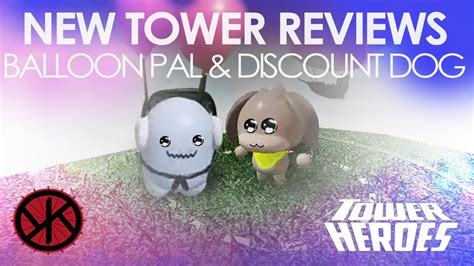 [Roblox] Tower Heroes - New Towers Review! - Balloon Pal & Discount Dog ...