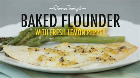 Perfectly Baked Flounder With Fresh Lemon Pepper - healthy yummy recipes