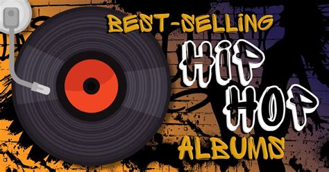 25 Best-Selling Hip Hop Albums Of All Time - Music Grotto