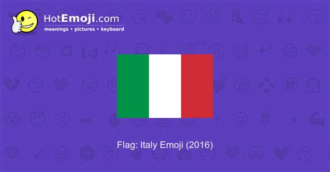 🇮🇹 Flag: Italy Emoji Meaning with Pictures: from A to Z