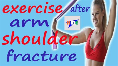 This Is How To Exercise After Arm Shoulder Fracture | Health Made Easy ...