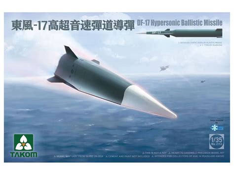 1/35 DF-17 Hypersonic Ballistic Missile - Takom | Vše pro modeláře Art ...