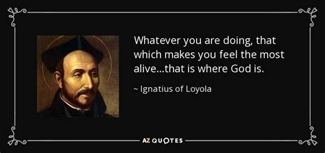 TOP 25 QUOTES BY IGNATIUS OF LOYOLA (of 97) | A-Z Quotes