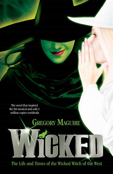 Wicked : the life and times of the Wicked Witch of the West by Maguire ...