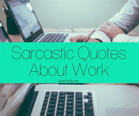 Sarcastic Quotes about Work Colleagues - The Best of Life