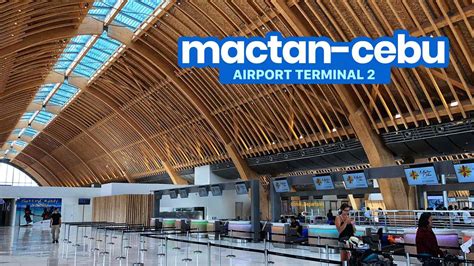 MACTAN-CEBU INTERNATIONAL AIRPORT Terminal 2: Things You Need to Know ...