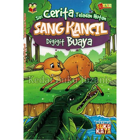 Buku Siri Cerita Teladan Hutan Sang Kancil - Digigit Buaya | Shopee ...