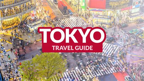 TOKYO TRAVEL GUIDE - Japan Travel Now