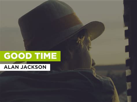 Prime Video: Good Time in the Style of Alan Jackson