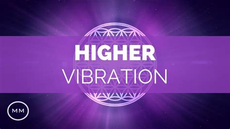 Higher Vibration - Raise Your Frequency - 963 Hz, 528 Hz, 432 Hz ...