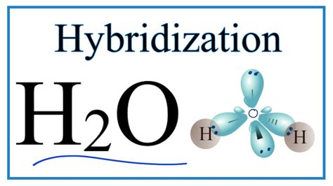 Hybridization of H2O (description of hybrid orbitals for O) - YouTube