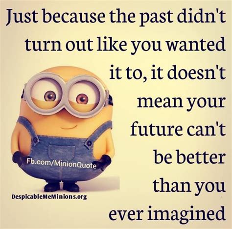 Minion Quotes - Timeline Photos | Minion quotes, Inspirational quotes ...