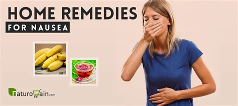 9 Best Home Remedies for Nausea to Prevent Vomiting