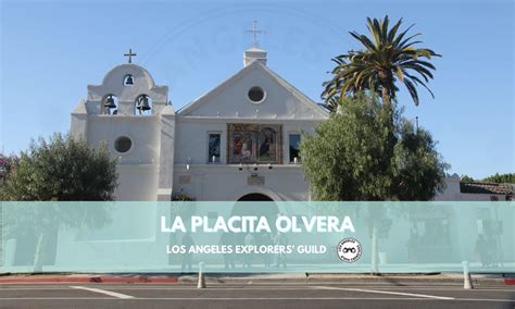 La Placita: La Iglesia de Nuestra Señora la Reina de los Ángeles – Los ...